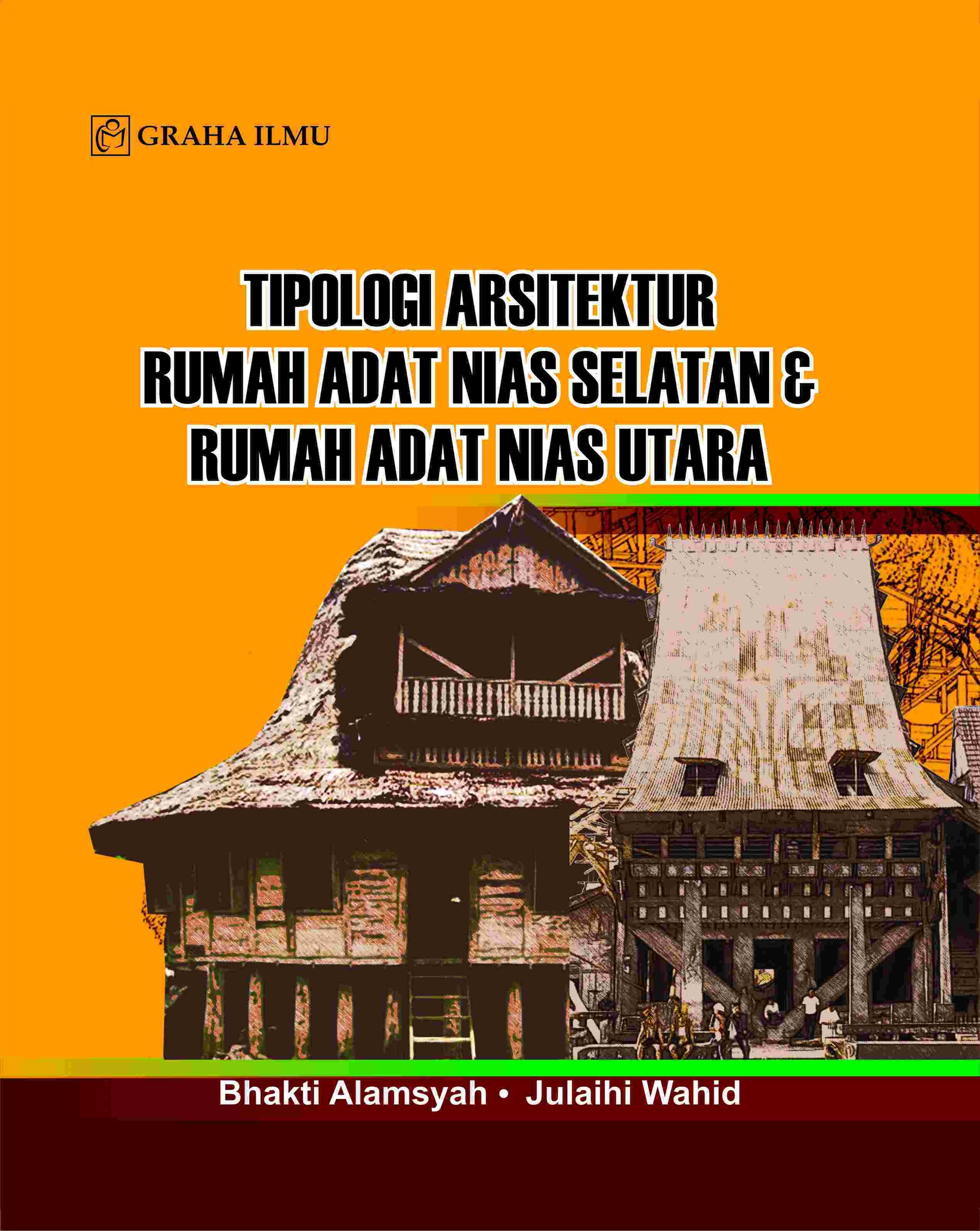 Tipologi Arsitektur Rumah Adat Nias Selatan &amp; Rumah Adat Nias Utara