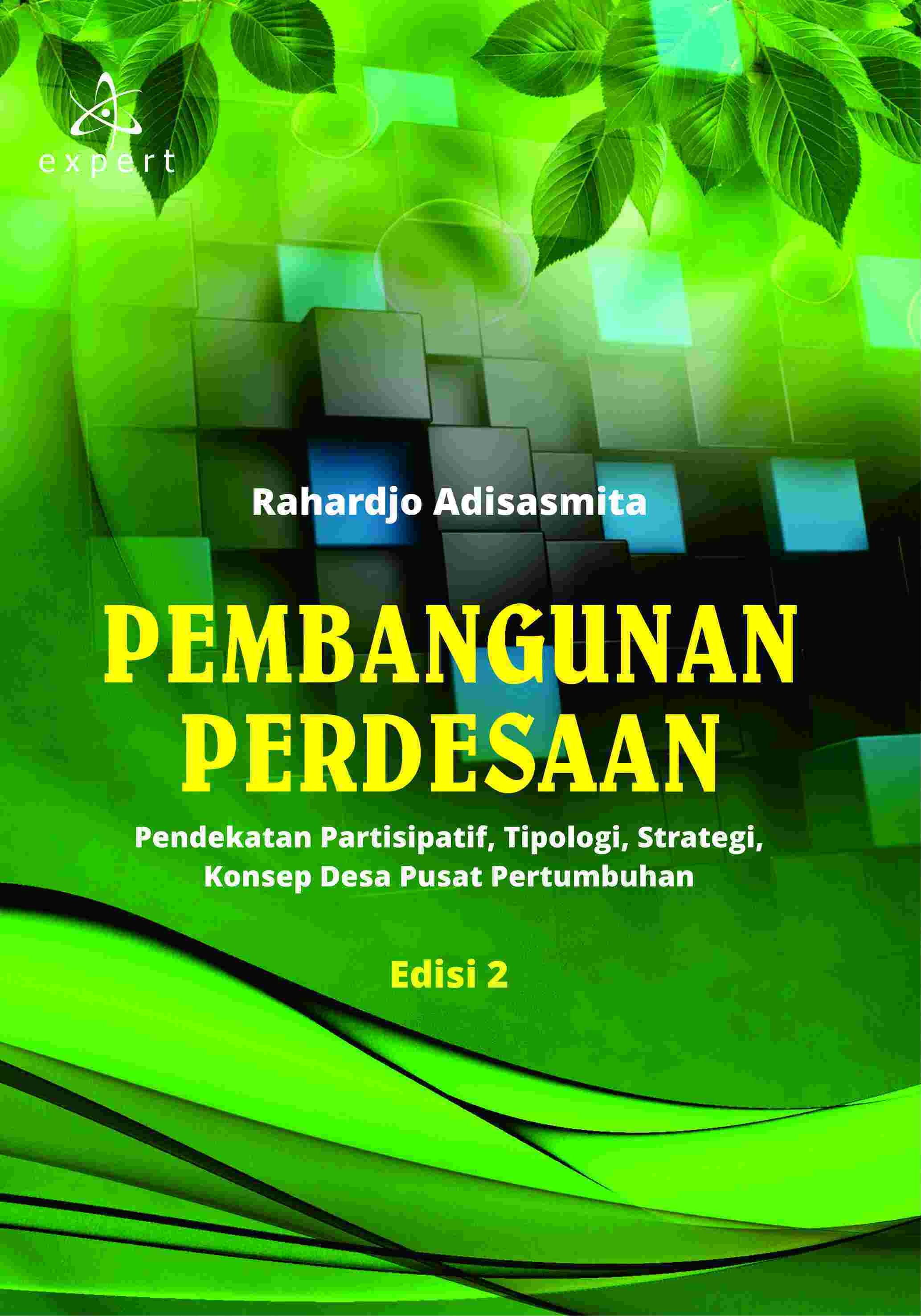 Pembangunan Perdesaan; Pendekatan Partisipatif, Tipologi, Strategi, Konsep Desa Pusat Pertumbuhan Edisi 2
