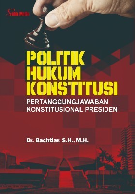 Politik Hukum Konstitusi; Pertanggungjawaban Konstitusional Presiden