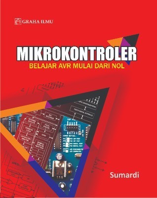 Mikrokontroller; Belajar AVR Mulai dari Nol