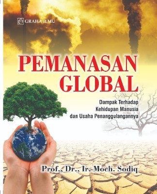 Pemanasan Global; Dampak Terhadap Kehidupan Manusia dan Usaha Penanggulangannya