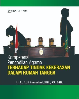 Kompetensi Pengadilan Agama Terhadap Tindak Kekerasan dalam Rumah Tangga