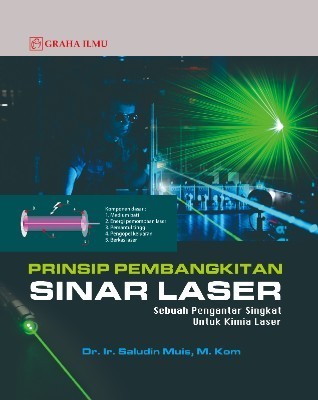 Prinsip Pembangkitan Sinar Laser; Sebuah Pengantar Singkat untuk Kimia Laser
