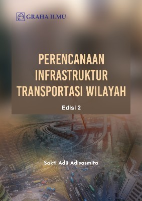 Perencanaan Infrastruktur Transportasi Wilayah Edisi 2