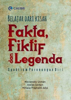 Belajar dari Kisah Fakta, Fiktif dan Legenda; Spektrum Perenungan Diri