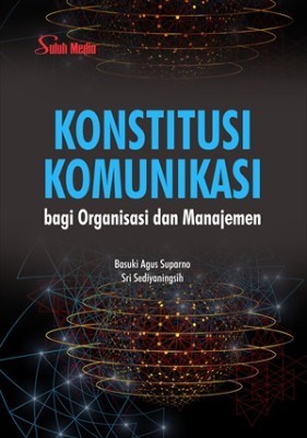 Konstitusi Komunikasi bagi Organisasi dan Manajemen 