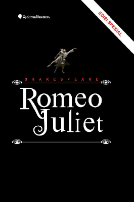 Romeo Juliet; The Tragedy of Romeo and Juliet