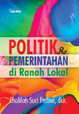 Politik dan Pemerintahan di Ranah Lokal
