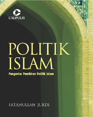 Politik Islam; Pengantar Pemikiran Politik Islam