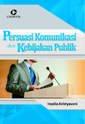 Persuasi Komunikasi dan Kebijakan Publik
