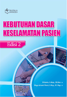 Kebutuhan Dasar Keselamatan Pasien; Edisi 2