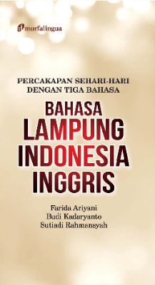 Percakapan Sehari-hari dengan Tiga Bahasa; Bahasa Lampung-Indonesia-Inggris
