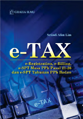 e-Tax; e-Registration, e-Billing, e-SPT Masa PPh Pasal 21-26 dan e-SPT Tahunan PPh