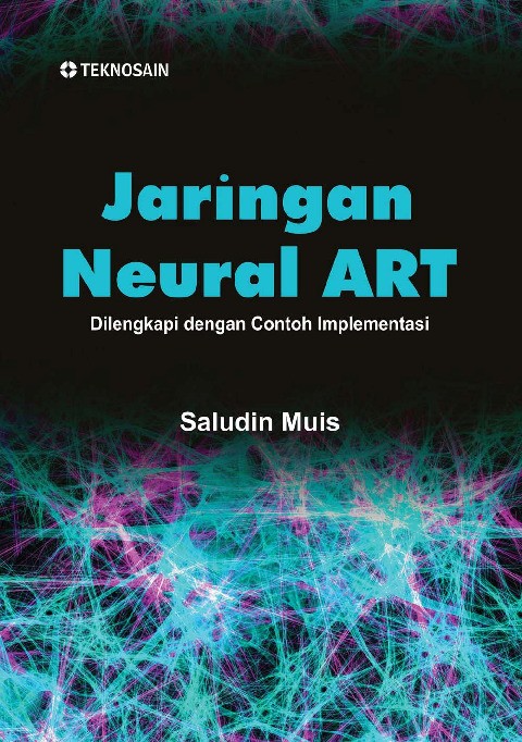 Jaringan Neural ART; Dilengkapi dengan Contoh Implementasi