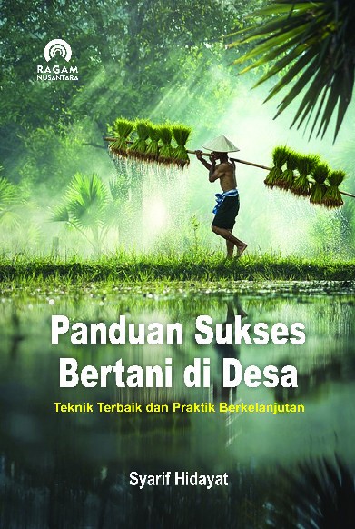 Panduan Sukses Bertani di Desa; Teknik Terbaik dan Praktik Berkelanjutan