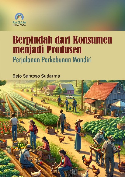 Berpindah dari Konsumen Menjadi Produsen; Perjalanan Perkebunan Mandiri