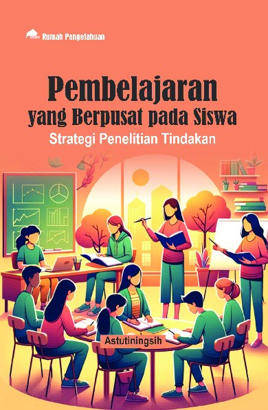 Pembelajaran yang Berpusat pada Siswa; Strategi Penelitian Tindakan
