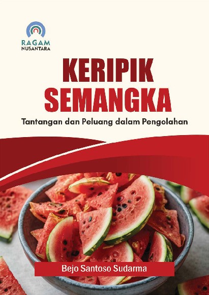 Keripik Semangka; Tantangan dan Peluang dalam Pengolahan