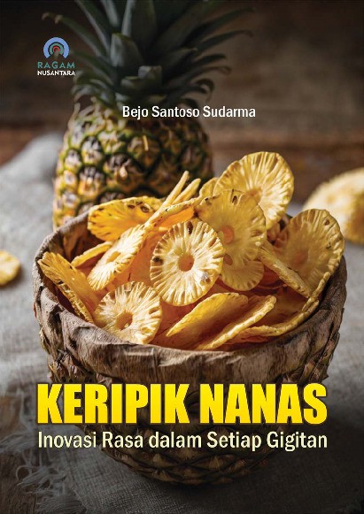 Keripik Nanas; Inovasi Rasa dalam Setiap Gigitan