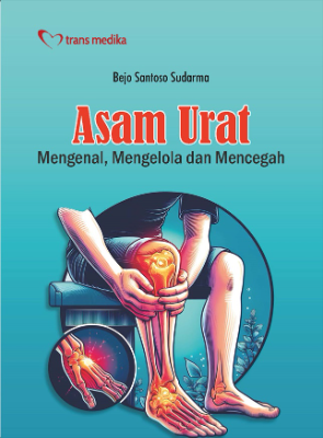 Asam Urat; Mengenal, Mengelola dan Mencegah