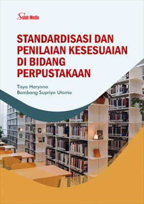 Standardisasi dan Penilaian Kesesuaian di Bidang Perpustakaan