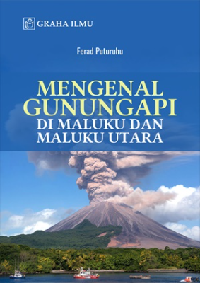 Mengenal Gunungapi di Maluku dan Maluku Utara