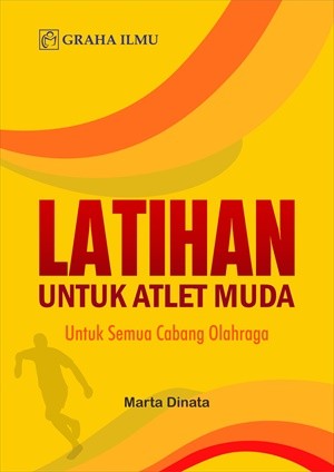 Latihan untuk Atlet Muda; Untuk Semua Cabang Olah Raga
