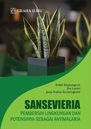 Sansevieria Pembersih Lingkungan dan Potensinya Sebagai Antimalaria