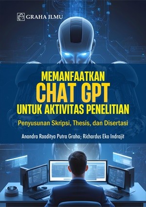 Memanfaatkan Chat GPT untuk Aktivitas Penelitian; Penyusunan Skripsi, Thesis, dan Disertasi