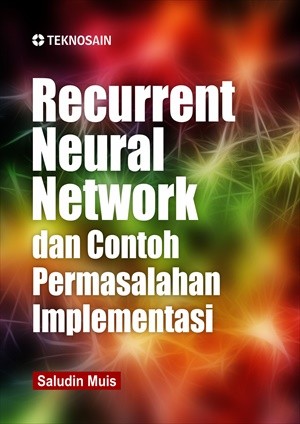 Recurrent Neural Network dan Contoh Permasalahan Implementasi