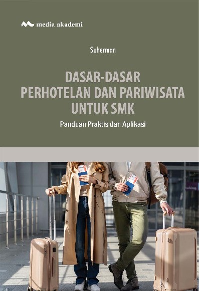 Dasar-dasar Perhotelan dan Pariwisata untuk SMK; Panduan Praktis dan Aplikasi