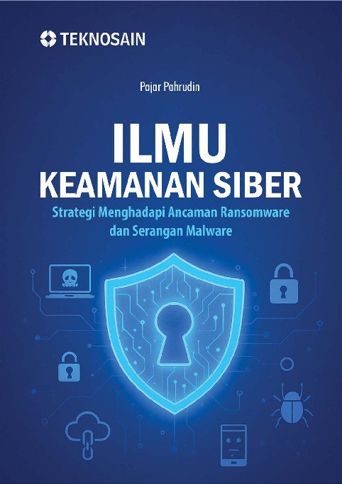 Ilmu Keamanan Siber; Strategi Menghadapi Ancaman Ransomware dan Serangan Malware