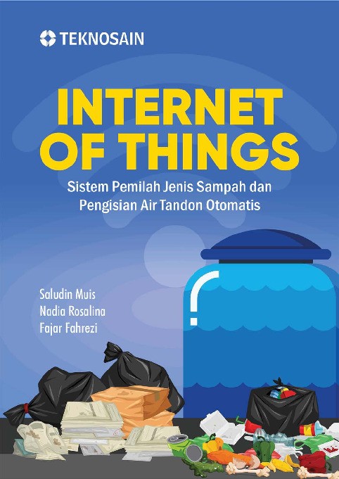 Internet of Things; Sistem Pemilah Jenis Sampah dan Pengisian Air Tandon Otomatis