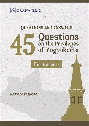 Questions and Answers 45 Questions on the Privileges of Yogyakarta; for Students