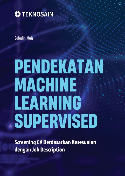 Pendekatan Machine Learning Supervised; Screening CV Berdasarkan Kesesuaian dengan Job Description