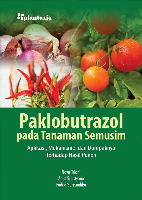 Paklobutrazol pada Tanaman Semusim; Aplikasi, Mekanisme, dan Dampaknya terhadap Hasil Panen