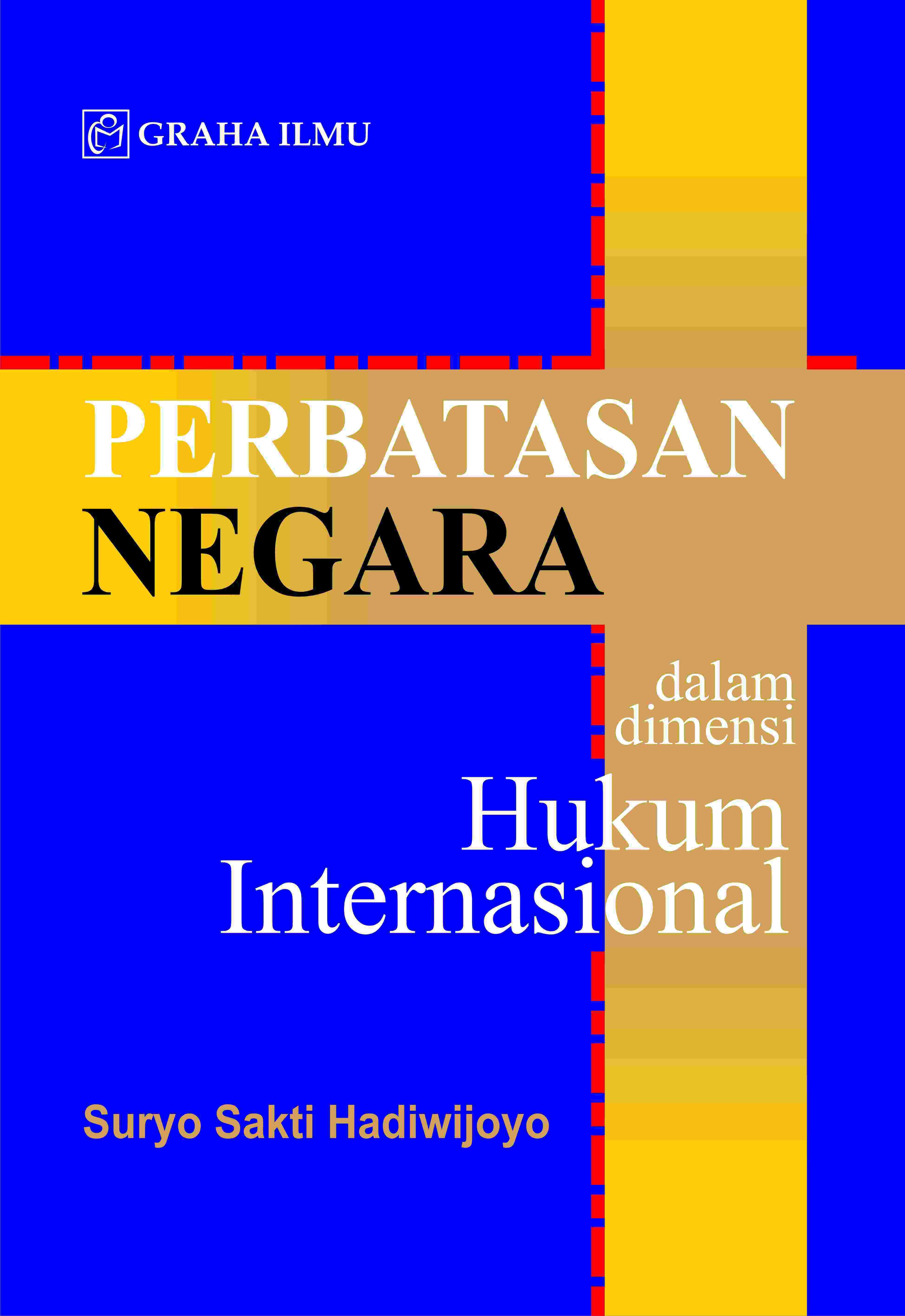 Perbatasan Negara Dalam Dimensi Hukum Internasional