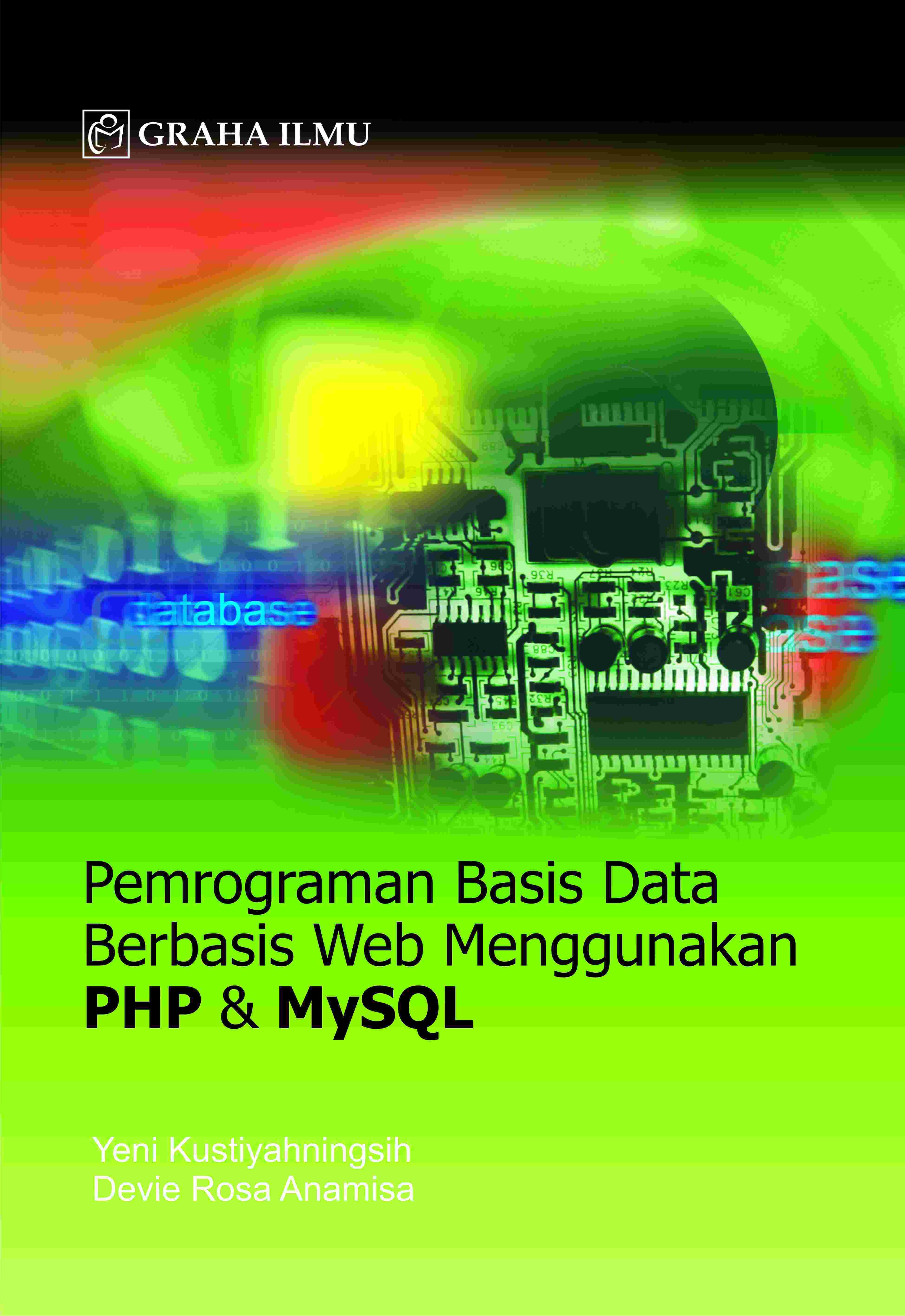 Pemrograman Basis Data Berbasis Web Menggunakan PHP &amp; MYSQL