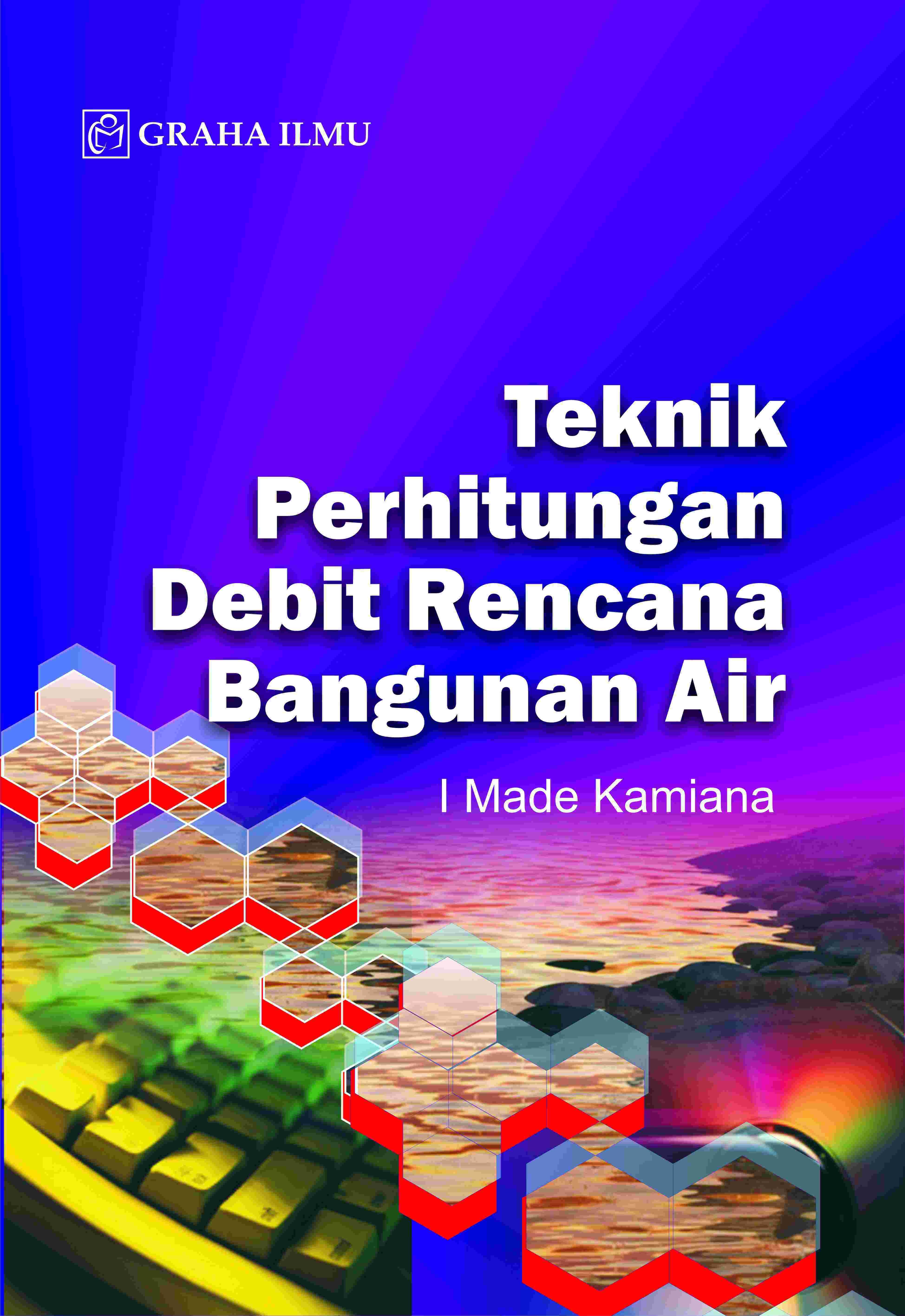 Teknik Perhitungan Debit Rencana Bangunan Air
