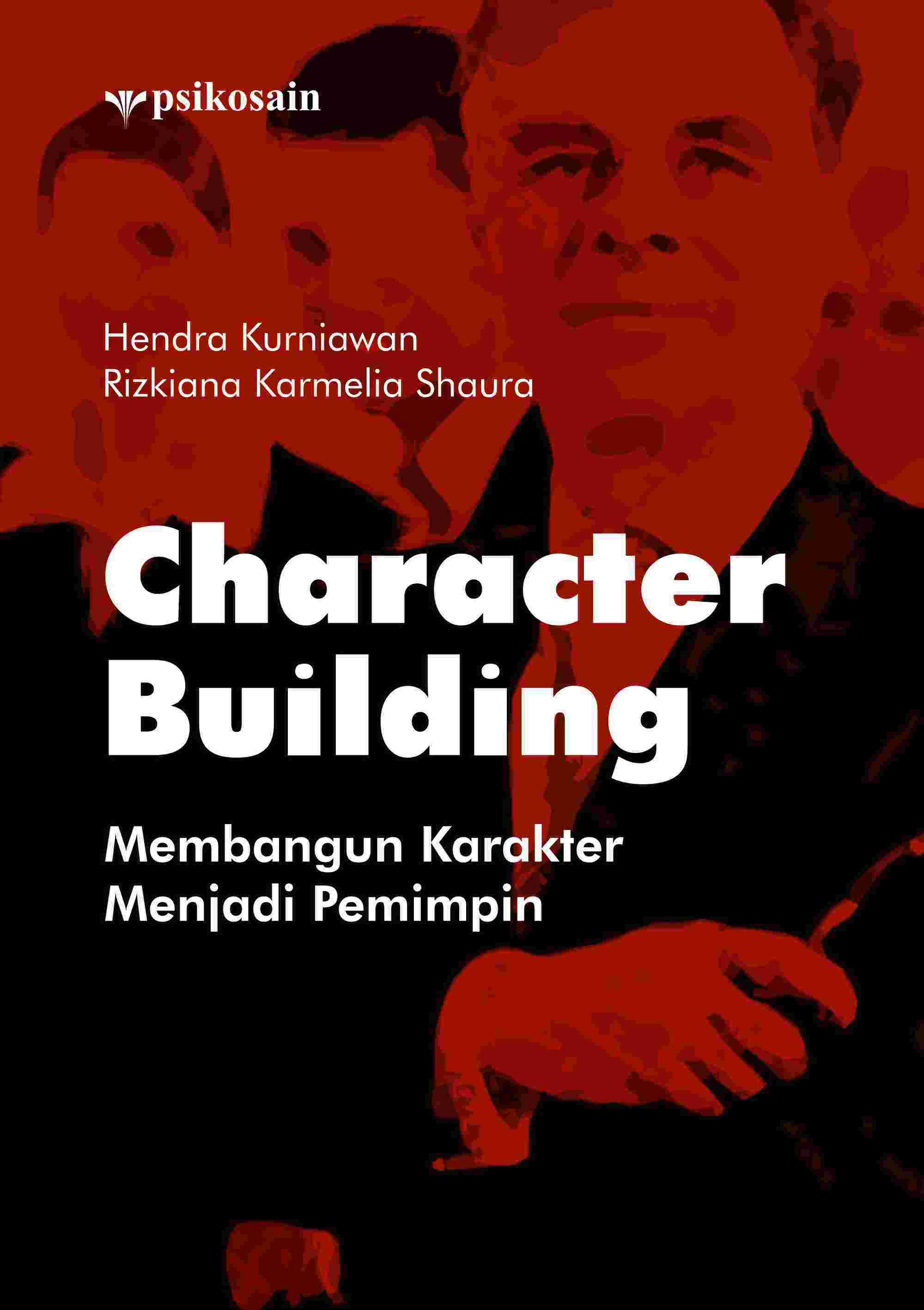 Character Building; Membangun Karakter Menjadi Pemimpin
