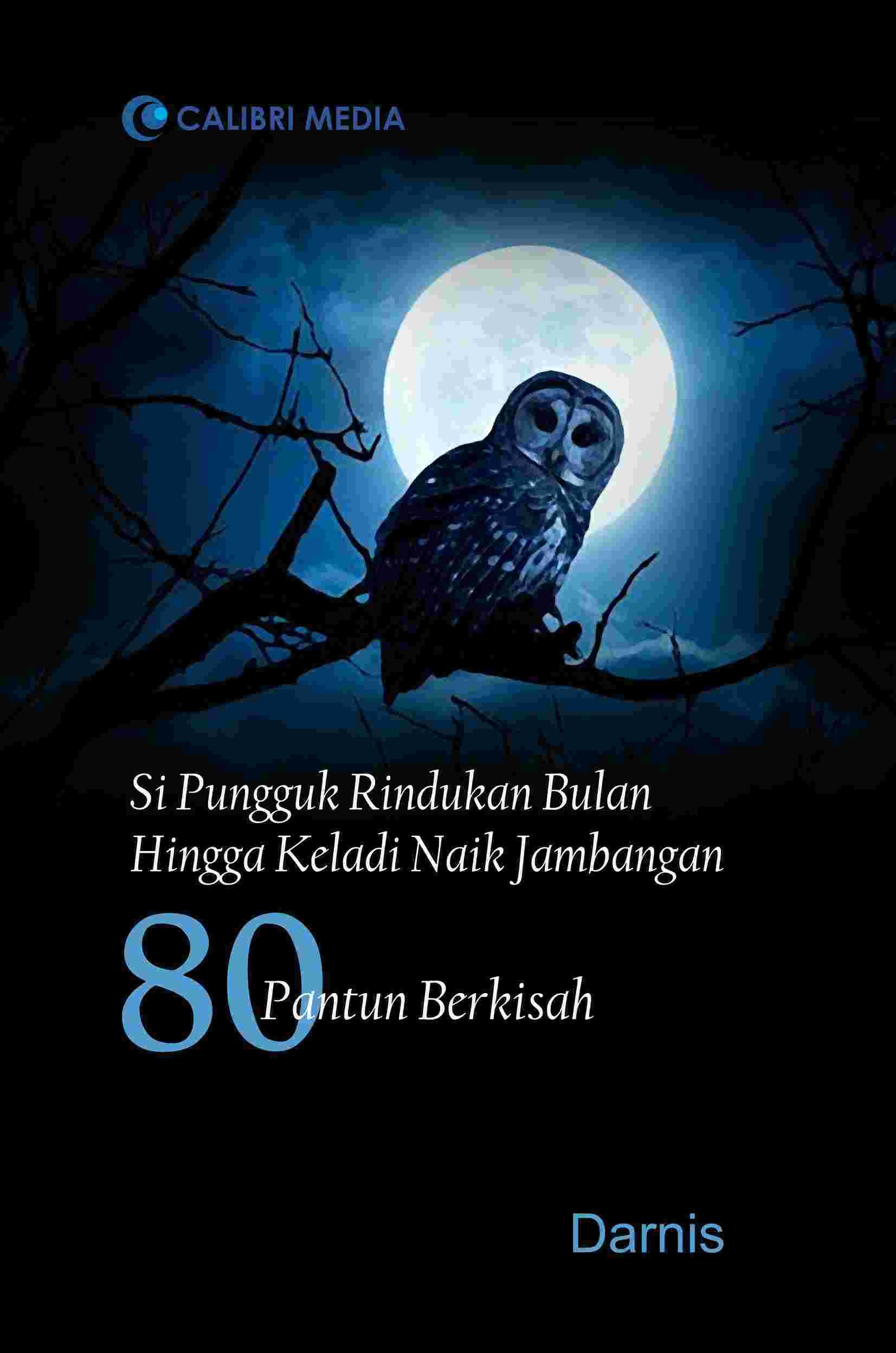 Si Pungguk Rindukan Bulan Hingga Keladi Naik Jambangan