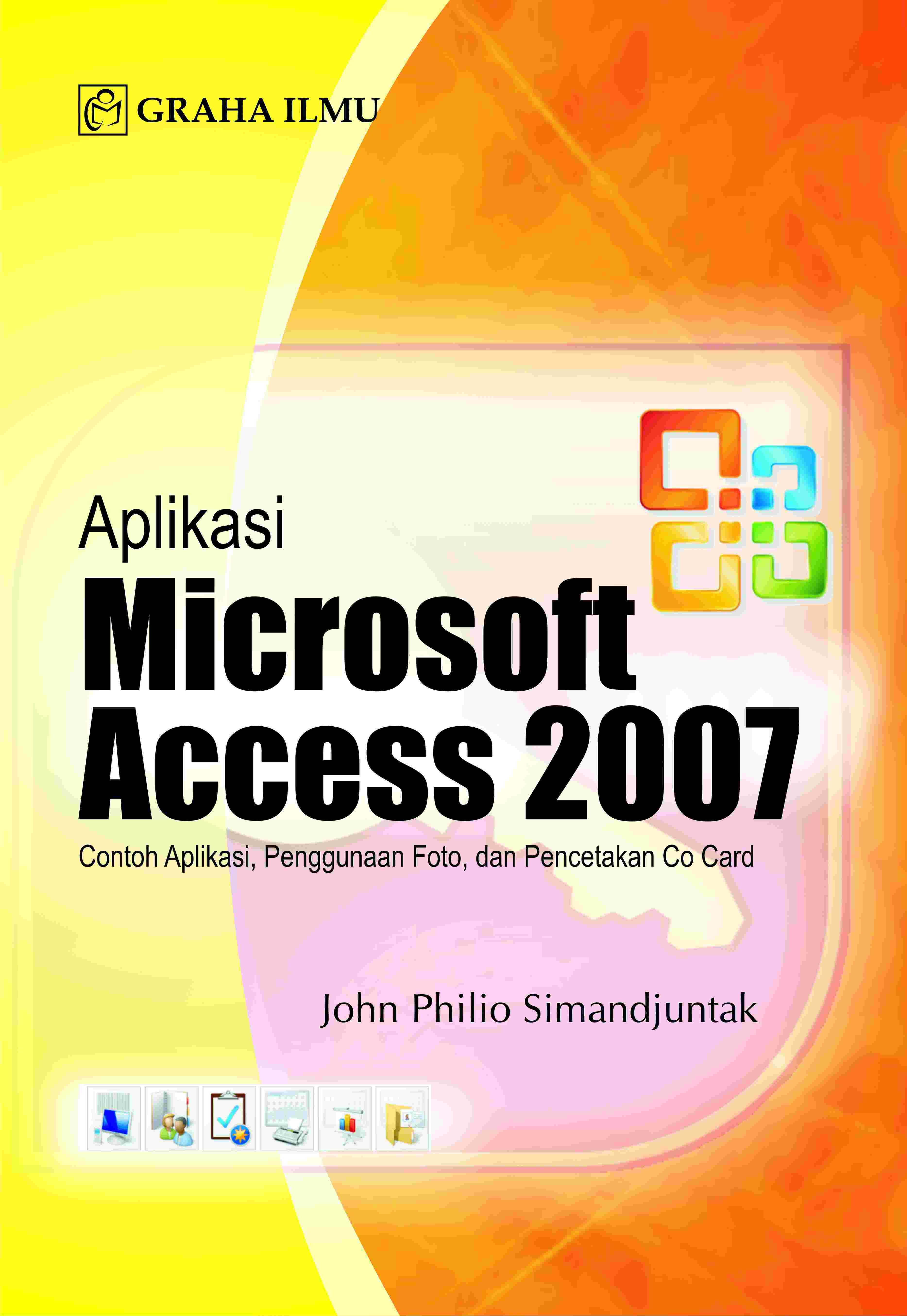 Aplikasi Microsoft Access 2007; Contoh Aplikasi, Penggunaan Foto, &amp; Sekaligus Pencetakan Co-Card