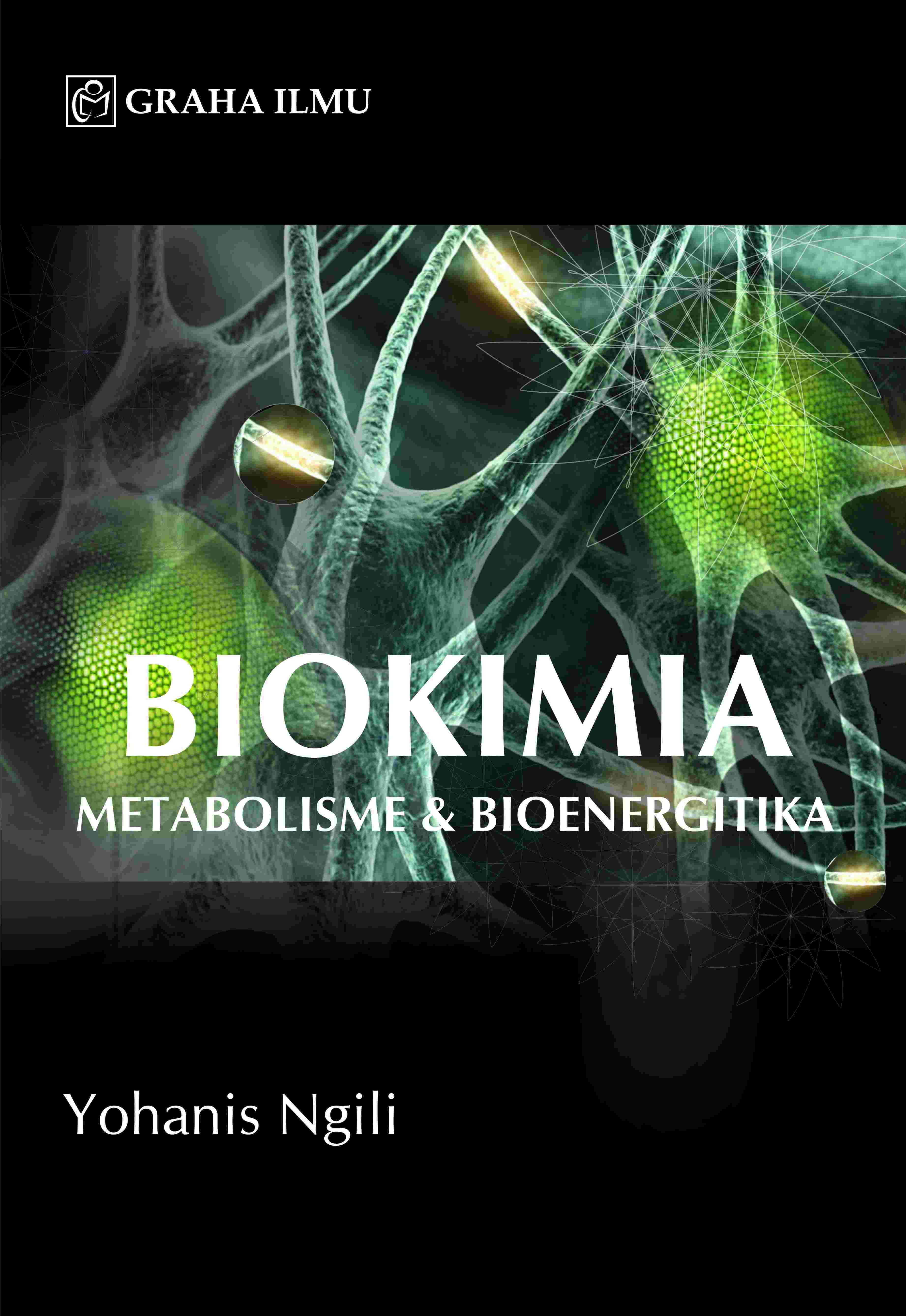 Biokimia; Metabolisme &amp; Bioenergitika