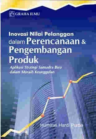 Inovasi Nilai Pelanggan dalam Perencanaan dan Pengembangan Produk