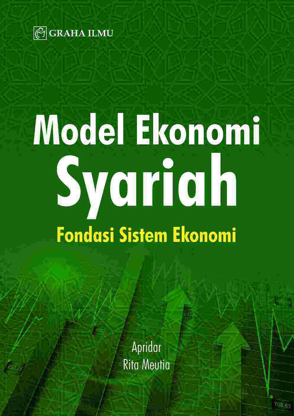 Model Ekonomi Syariah; Fondasi Sistem Ekonomi