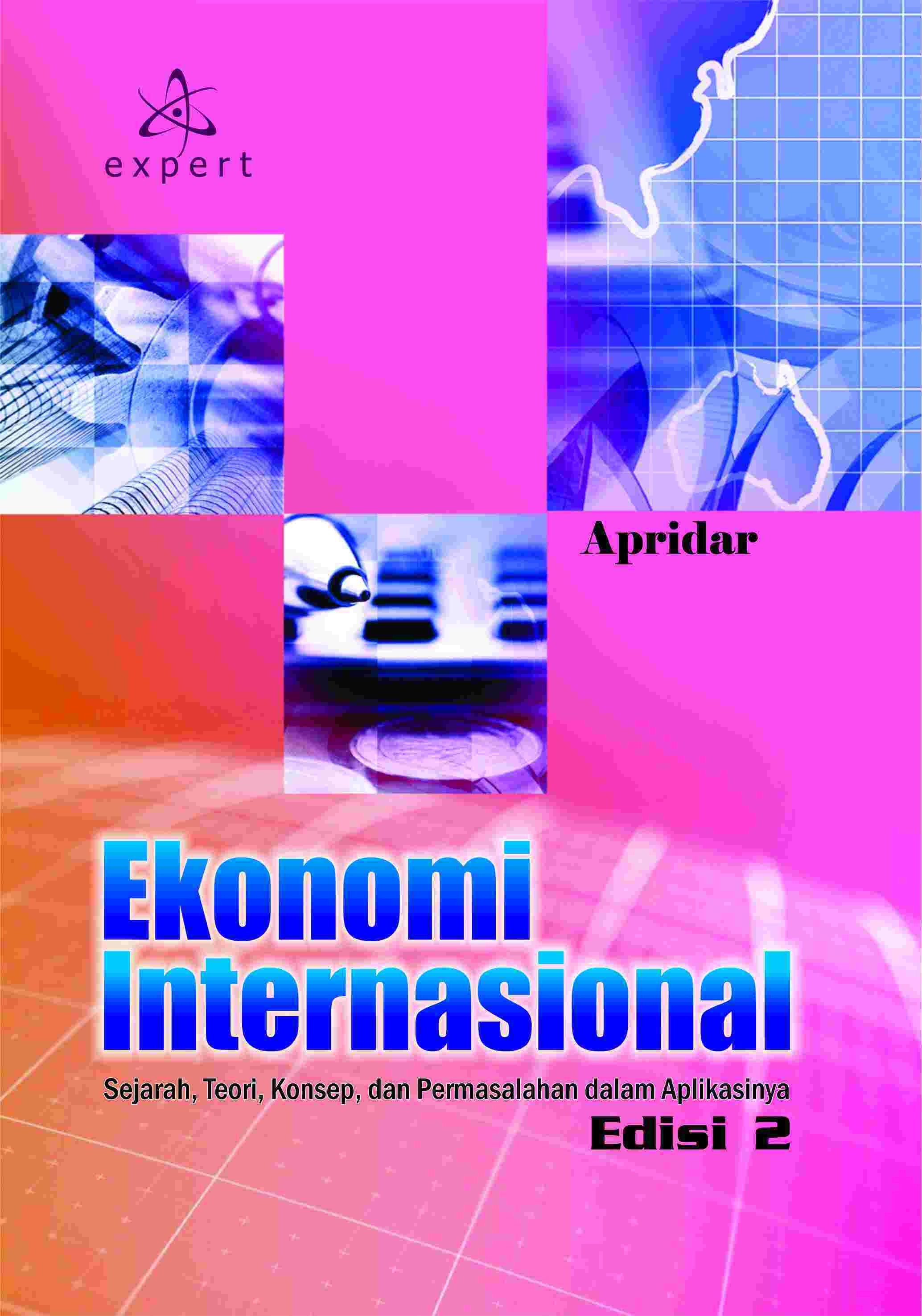 Ekonomi Internasional Edisi 2; Sejarah, Teori, Konsep dan Permasalahan dalam Aplikasinya