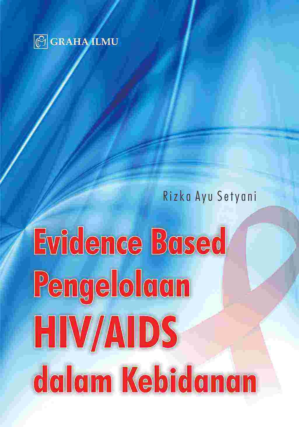 Evidence Based Pengelolaan HIV/AIDS dalam Kebidanan