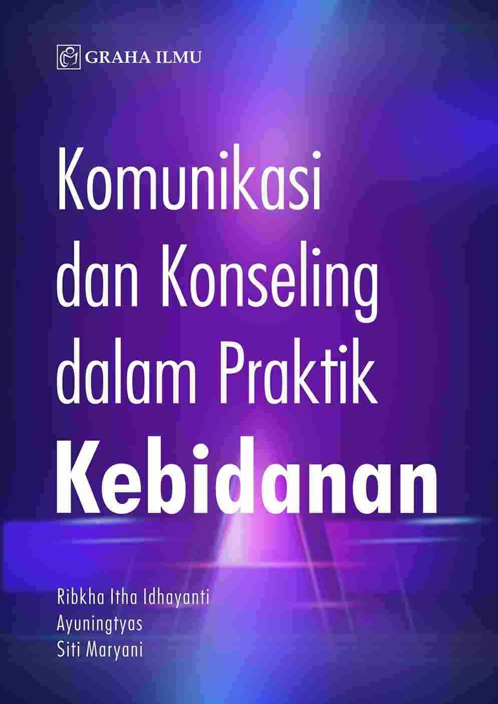 Komunikasi dan Konseling dalam Praktik Kebidanan