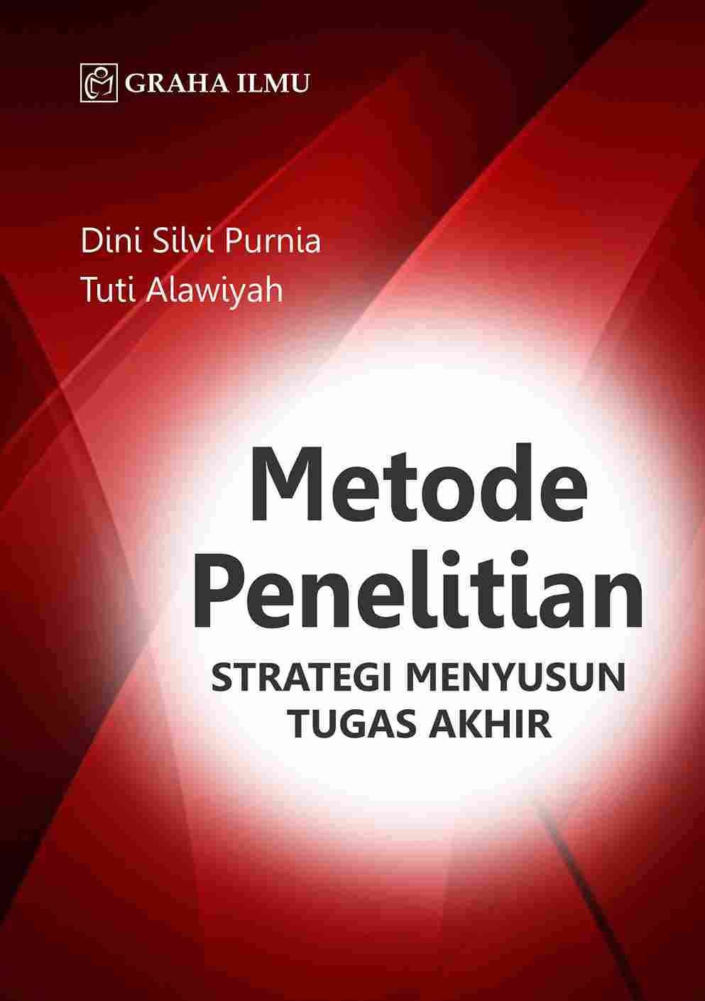 Metode Penelitian; Strategi Menyusun Tugas Akhir