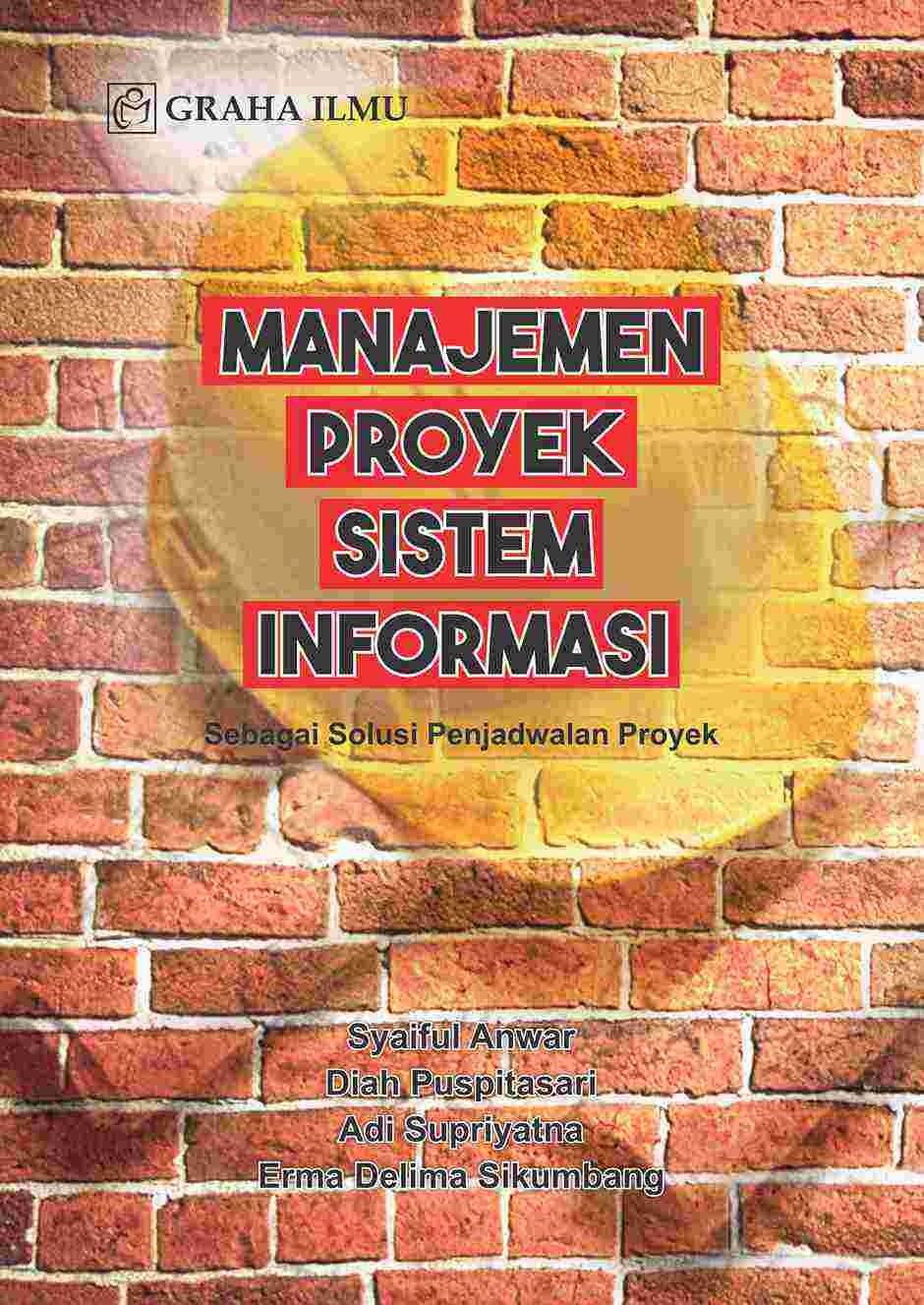 Manajemen Proyek Sistem Informasi; Sebagai Solusi Penjadwalan Proyek